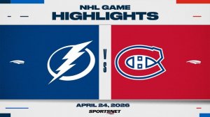 NHL Game 3 Highlights ｜ Lightning vs. Canadiens - April 24, 2026