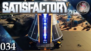 Satisfactory - 034 - Первая АЭС