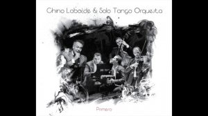 "Desencuentro" Chino Laborde & Solo Tango Orquesta