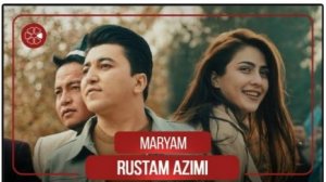 Рустам Азими - Марям / Rustam Azimi - Maryam (official video