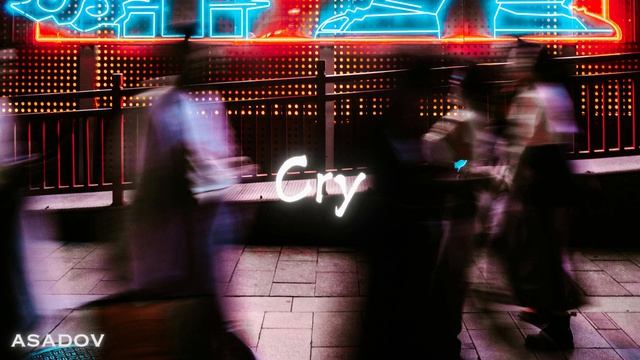 Asadov - Cry