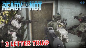 Ready or Not - 3 Letter triad