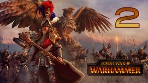 Total War: Warhammer - Прохождение - Империя - Часть 2 - Битва Кровавых Сосен