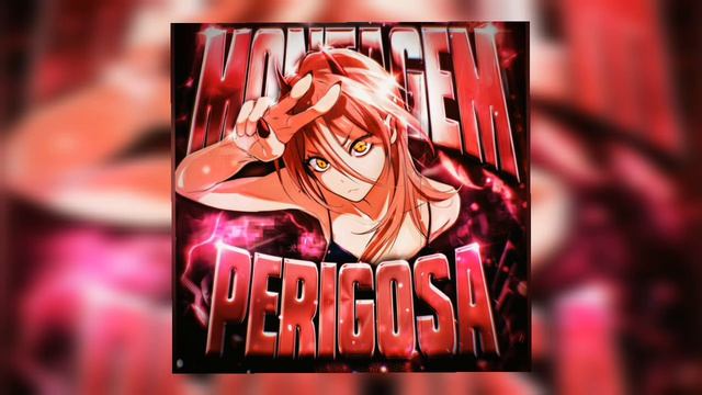 ||MONTAGEM PERIGOSA||