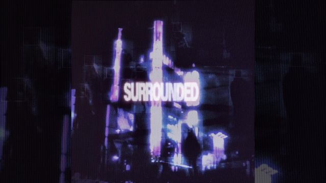 NIGHT FLICKER, SVDNESSMANE, BAKER YA MAKER - SURROUNDED