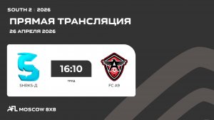 AFL26. South 2. Day 4. SHRKS-Д - FC A9