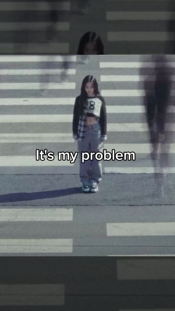It's my problem