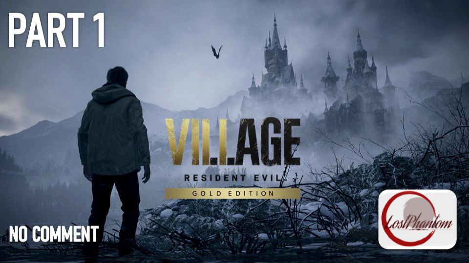 Resident Evil 8 - Part 1, NO COMMENT