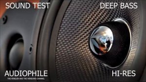 Deep Bass Sound Test Demo -(Звуковой тест) Hires Music Collection  - Audiophile