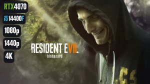 Resident Evil 7 | RTX 4070 | i5 14400F | 1080p, 1440p, 4K