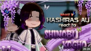 What If Hashira Au React To Shinobu Kocho, Part 2, 5, Kny, Ds, ! Speed At 0.5X!
