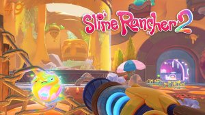Местечко для сладкоежек – Slime Rancher 2 #49