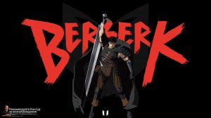 «Берсерк» снова на экранах. Спустя 28 лет фанатская студия ARCHE Animation выпустила второй сезон