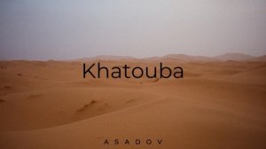 Asadov - Khatouba