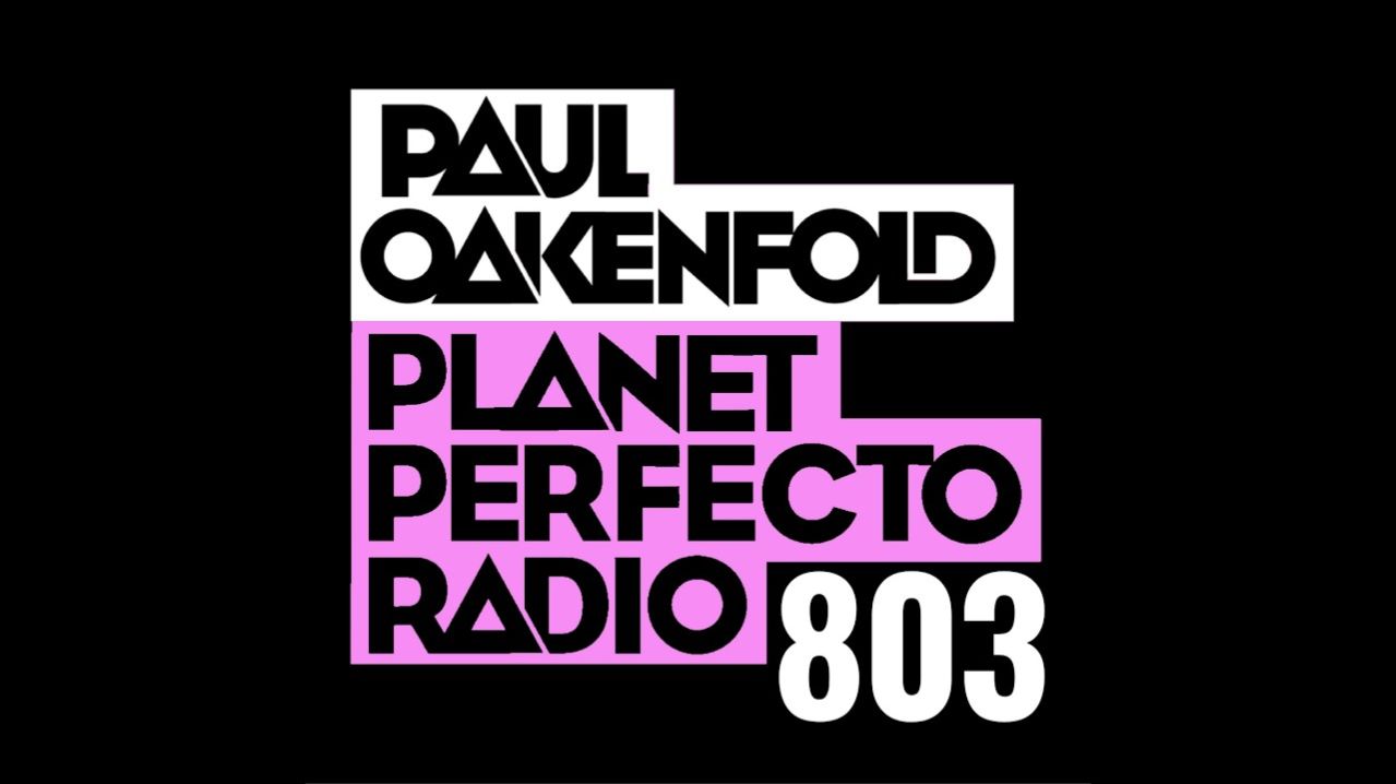 Planet Perfecto 803 ft. Paul Oakenfold