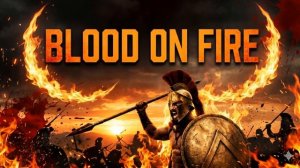 BLOOD ON FIRE - SPARTA