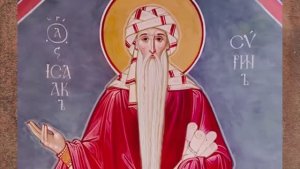 Житие преподобного Исаака Сирина († 550). Память 25 апреля
