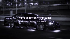 NightDrive Mix 2026 by 97Kickstvr 🔥 КРУТАЯ МУЗЫКА В МАШИНУ ❤️ ЛУЧШИЕ ХИТЫ 🔥 РЕМИКСЫ ❤️ ХИТЫ 2026