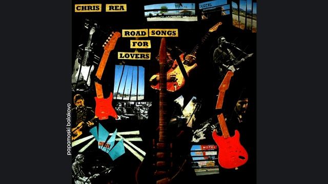Chris Rea - Two Lost Souls, 2017 Road Songs For Lovers (papamoski balakovo)