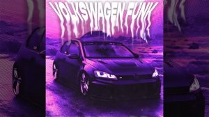 VOLKSWAGEN FUNK (slowed)