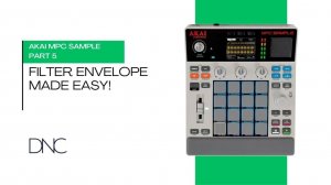 AKAI MPC Sample | Part 05: Filter Envelope Made Easy
