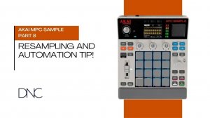 AKAI MPC Sample | Part 08: Resampling and Automation Tip