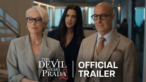 Дьявол носит Prada 2 / The Devil Wears Prada 2 - Официальный трейлер