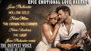 Epic Emotional Love Ballads 2026 🌌 The Deepest Voice | Pulse of Love.26-04-2026-Camaя&Galina