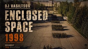 Dj VasiltsoV - Enclosed Space 1998