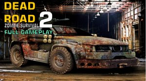 Dead Road: Zombie Survival 2 (Android Version) Full Gameplay
