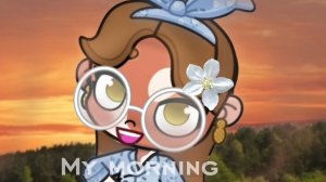 //My morning//Аватар ворлд//Если что я озвучивала озвучку не брать//!!!!🫧🤍