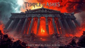 TEMPLE OF ASHES Heavy Metal Full Album Fast Riffs Guitar Solos Power