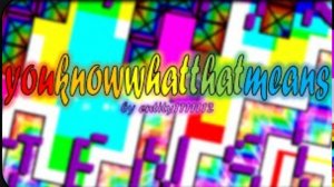 youknowwhatthatmeans by entity1111112