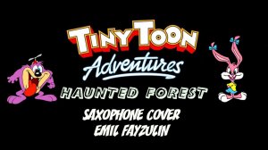 Haunted Forest Tiny Toon Adventures l  Sax Remastered Emil Fayzulin