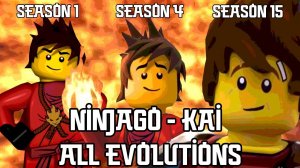 Kai - All Evolutions - All Seasons (Season 1 - 15) Character Spot (10 Years) - Ninjago