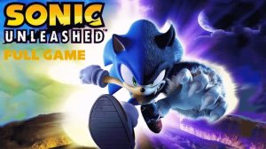 SONIC UNLEASHED FULL GAME