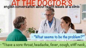 AT THE DOCTOR'S - English conversation at the doctor's office - easy english conversation practice