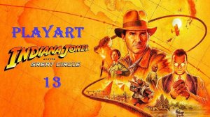 Игрофильм. Индиана Джонс и великий круг. Часть 13