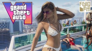 GTA 6 - РАДИО Grand Theft Auto V | FLYLO FM