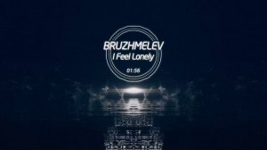 Bruzhmelev - I Feel Linely .mp4