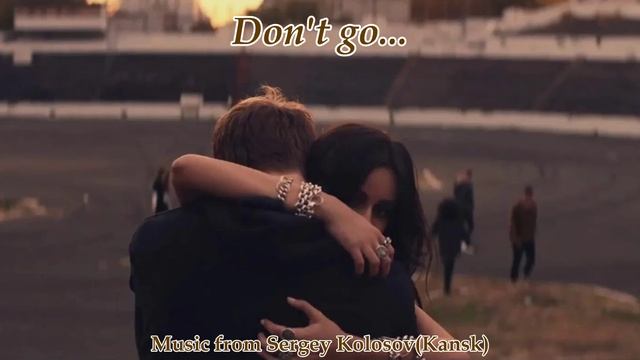 Don't Go...(Music From Sergey Kolosov)