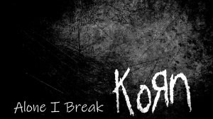 KoRn - Alone I Break (Official Video HD)