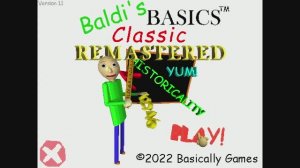 Играю в Baldi's Basics Classic Remastered.