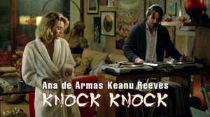 Ana de Armas, Keanu Reeves (Knock Knock, 2015)
