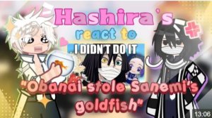 Hashira's React To «Obanai Stole Sanemi's Goldfish.», Gacha Kny,, 2X Speed𝙋𝙞𝙭𝙚𝙡𝘼𝙠𝙞𝙧𝙖