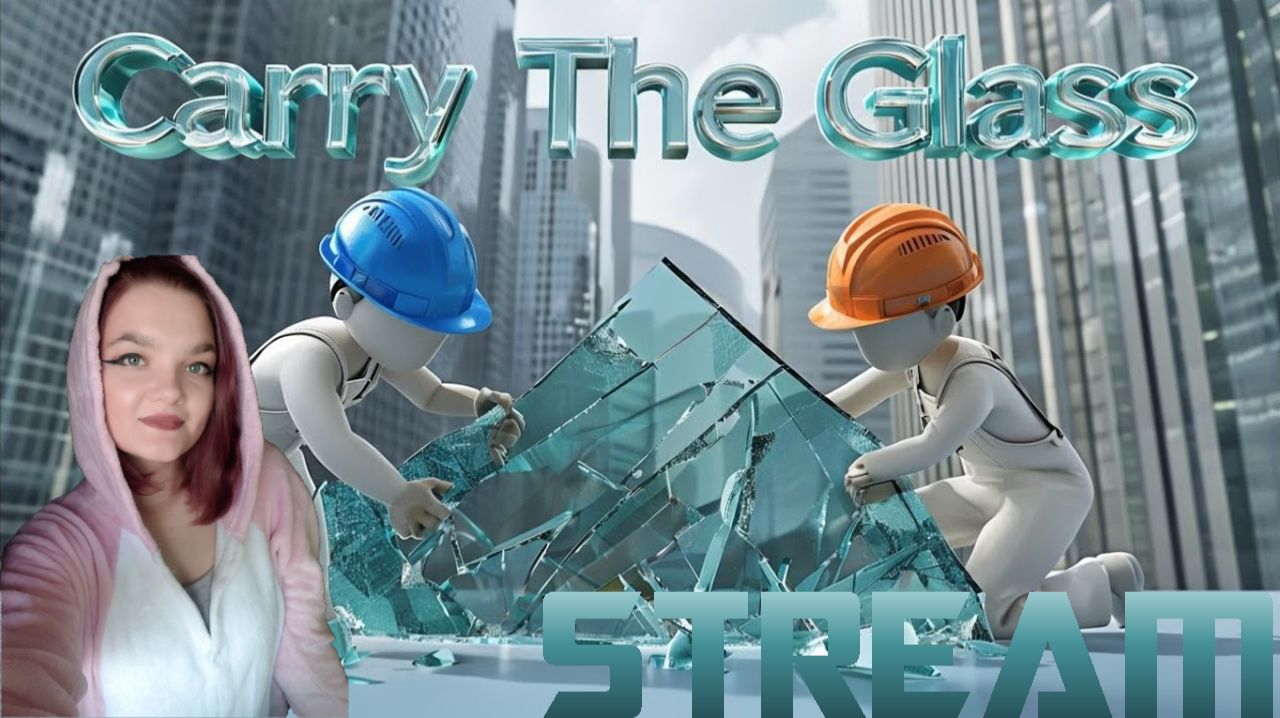 СТАЛЬНЫЕ НЕРВЫ! НЕ РАЗБЕЙ! | 18+ | Carry The Glass