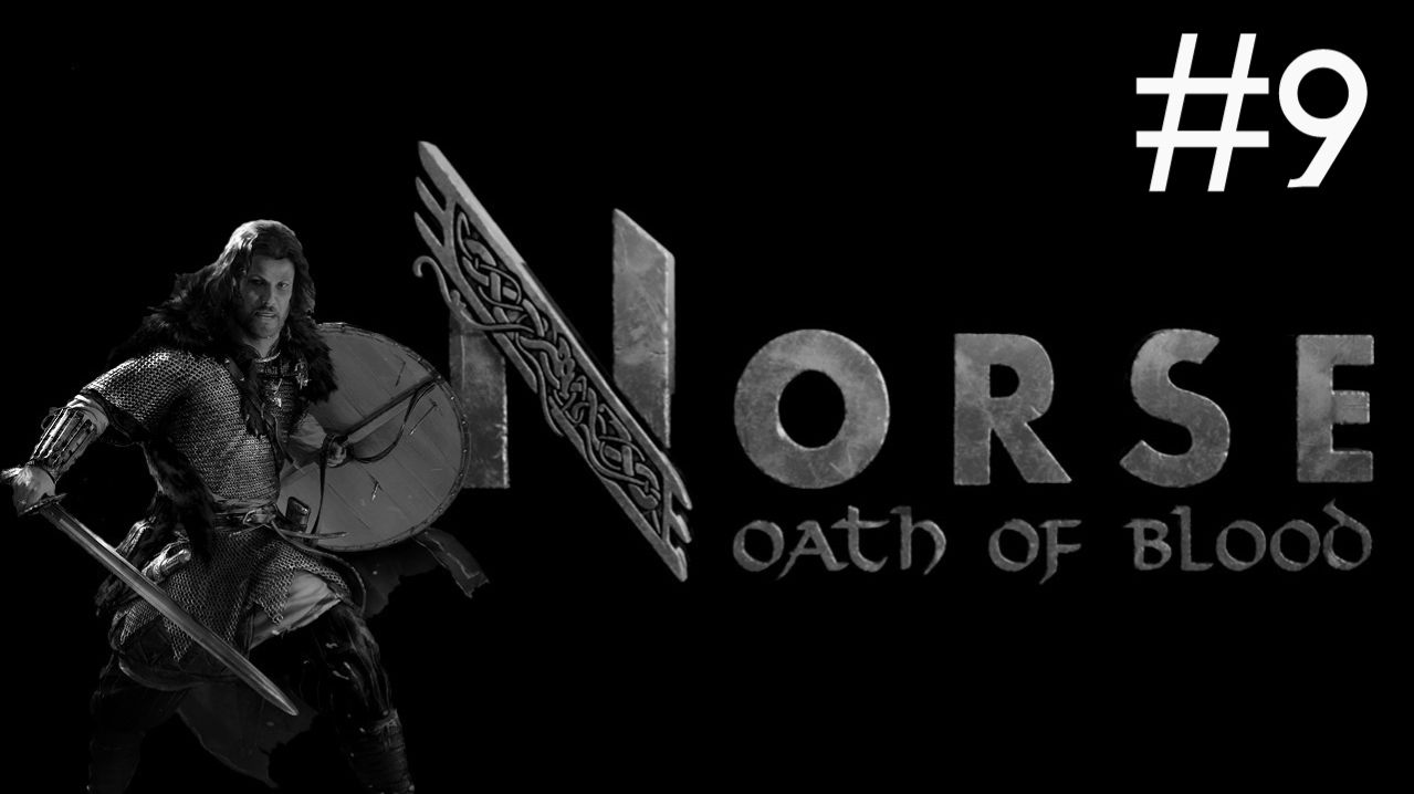 Норвеги: Клятва Крови | Norse: Oath of Blood | часть 9