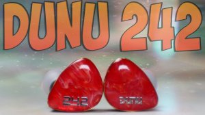 Dunu 242 Обзор трибридных проводных наушников 8 драйверов - Необычно и круто?