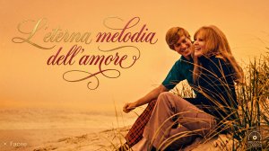 L’eterna melodia dell’amore