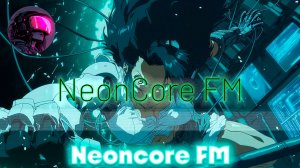 🌃1984 Matrix Breach🌆Cyberpunk,Synthwave_NE💿NCORE FM_27-04-2026